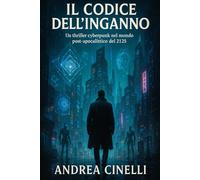 Il Codice dell'Inganno: Un thriller cyberpunk nel mondo post-apocalittico del 2125