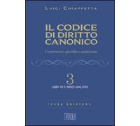 Il codice di diritto canonico. Commento giuridico-pastorale. Libro VII e Indice analitico (Vol. 3) (Il codice del Vaticano II)