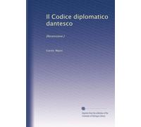 Il Codice diplomatico dantesco: [Recensione.]: Volume 11