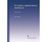 Il Codice diplomatico dantesco: [Recensione.]: Volume 14
