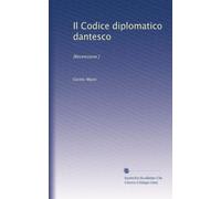 Il Codice diplomatico dantesco: [Recensione.]: Volume 22