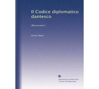 Il Codice diplomatico dantesco: [Recensione.]: Volume 8