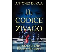 IL CODICE ZIVAGO: IL SOGNO DI LARA Edizione da viaggio