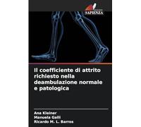 Il coefficiente di attrito richiesto nella deambulazione normale e patologica