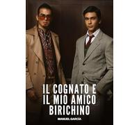Il Cognato e il Mio Amico Birichino: Racconti Erotici Gay di Sesso Esplicito per Uomini Adulti