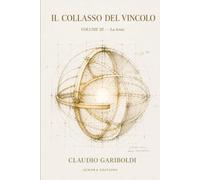 IL COLLASSO DEL VINCOLO: La lente