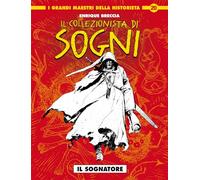 Il collezionista di sogni (I grandi maestri della historieta)