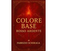 Il Colore Base: Rosso Ardente