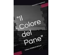 "Il Colore del Pane": Collana “STORIE DI SICILIA”