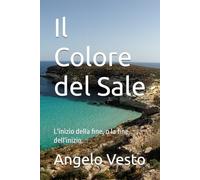Il Colore del Sale: L'inizio della fine, o la fine dell'inizio