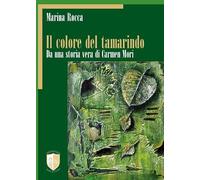 IL colore del tamarindo. Da una storia vera di Carmen Mori