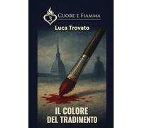 IL COLORE DEL TRADIMENTO (CUORE & FIAMMA)