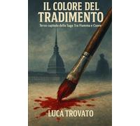Il colore del tradimento: terzo capitolo saga "Tra Fiamma & Cuore" (Tra fiamma e cuore)