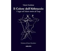 Il colore dell’abbraccio. Viaggio nell’atlante emotivo del tango