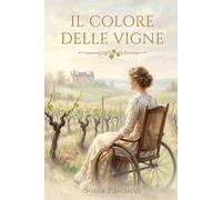 IL COLORE DELLE VIGNE: Ciò che cresce nel terreno giusto