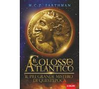 Il Colosso dell´Atlantico: Il piu grande mistero d quest´epoca