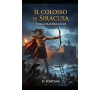 Il Colosso di Siracusa: Fuga da Insula Ilva (Isola d'Elba)