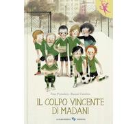 Il colpo vincente di Madani. Ediz. a colori (L' orango rosa)