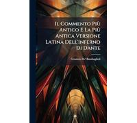 Il Commento Più Antico E La Più Antica Versione Latina Dell'inferno Di Dante