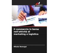 Il commercio in borsa nell'attività di marketing e logistica