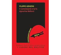 Il commissario e la fu signorina Bellocci. Commissario Zarotti (I luoghi del delitto)