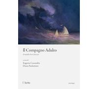 Il compagno adulto. Il modello Fiori d'Acciaio