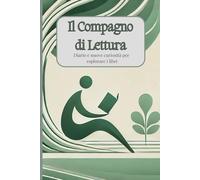 Il Compagno di Lettura:Diario e Nuove Curiosità per Esplorare i Libri