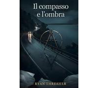 Il compasso e l'ombra