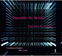Il Complesso Barocco - Gesualdo: Sesto Libro De Madrigali (Reed.) / Il Complesso Barocco - Curtis