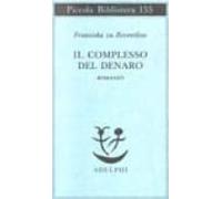Il Complesso Del Denaro. Romanzo