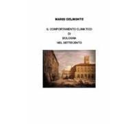 Il Comportamento Climatico Di Bologna Nel Settecento (ebook)