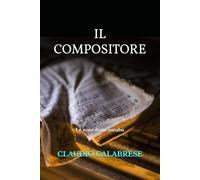 IL COMPOSITORE: Le note di un incubo
