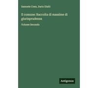 Il comune: Raccolta di massime di giurisprudenza: Volume Secondo