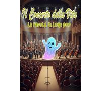 Il Concerto della Vita: La Favola di Lone Boo