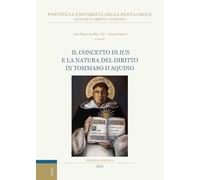 Il concetto di ius e la natura del diritto in Tommaso d'Aquino (Subsidia canonica)