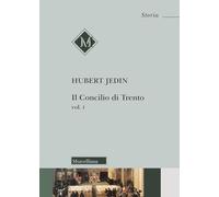 Il Concilio di Trento (Vol. 1) (Storia)