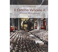 Il Concilio Vaticano II. Recezione ed ermeneutica (Cultura e storia)