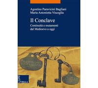 Il Conclave. Continuità e mutamenti dal Medioevo a oggi: Continuita E Mutamenti Dal Medioevo Ad Oggi: 66 (La storia. Temi)
