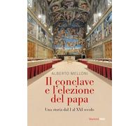 Il Conclave e l'elezione del papa. Una storia dal I al XXI secolo (Extra)
