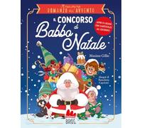 Il concorso di Babbo Natale. Il mio primo romanzo dell'Avvento (Universale d'Avventure e d'Osservazioni. Prime letture)
