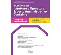Il Concorso per Istruttore e Operatore Esperto Amministrativo Contabile: Per i Concorsi nel Comparto Funzioni Locali (Concorsi Portalba)