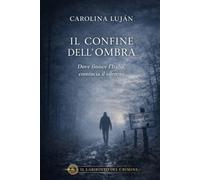 Il confine dell’ombra: Dove finisce l’Italia, comincia il silenzio (Il Labirinto del Crimine)