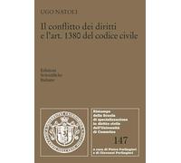 Il conflitto dei diritti e l'art. 1380 del codice civile (Ristampe della Scuola di specializzazione in diritto civile dell'Università di Camerino)
