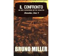 Il Confronto: Una serie di sopravvivenza post-apocalittica dopo un impulso elettromagnetico (Cloverdale)