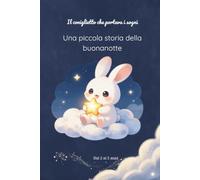 IL CONIGLIETTO CHE PORTAVA I SOGNI: UNA PICCOLA STORIA DELLA BUONANOTTE