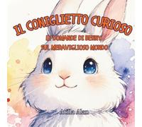 Il coniglietto curioso: Le domande di Benny sul meraviglioso mondo