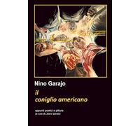Il coniglio americano: appunti poetici e pittura