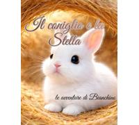 Il coniglio e la stella: le avventure di Bianchino
