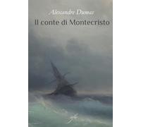 Il conte di Montecristo (Classici)