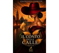 Il conto delle calle: Un thriller veneziano